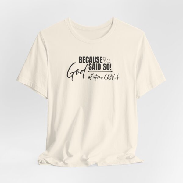 Because God Said So! #FutureCRNA Tee