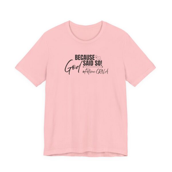 Because God Said So! #FutureCRNA Tee