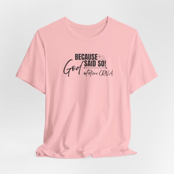 Because God Said So! #FutureCRNA Tee