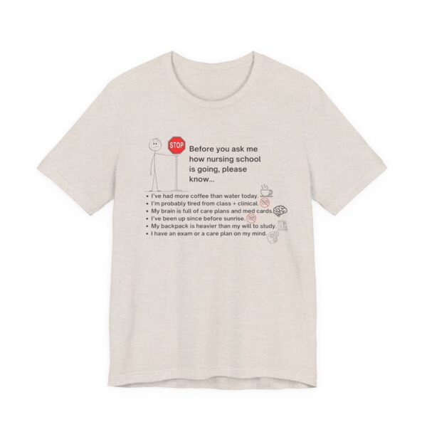 Before You Ask Me How Nursing School Is Going Tee| Student Nurse Appreciation
