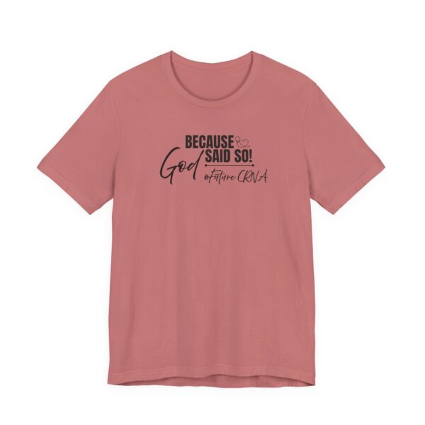 Because God Said So! #FutureCRNA Tee