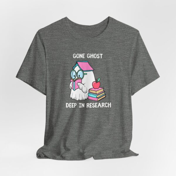 Gone Ghost Deep in Research Nurse Researcher T-Shirt