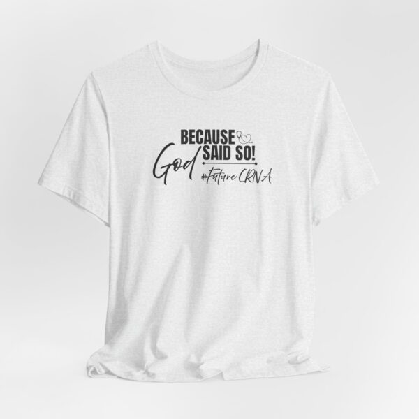 Because God Said So! #FutureCRNA Tee