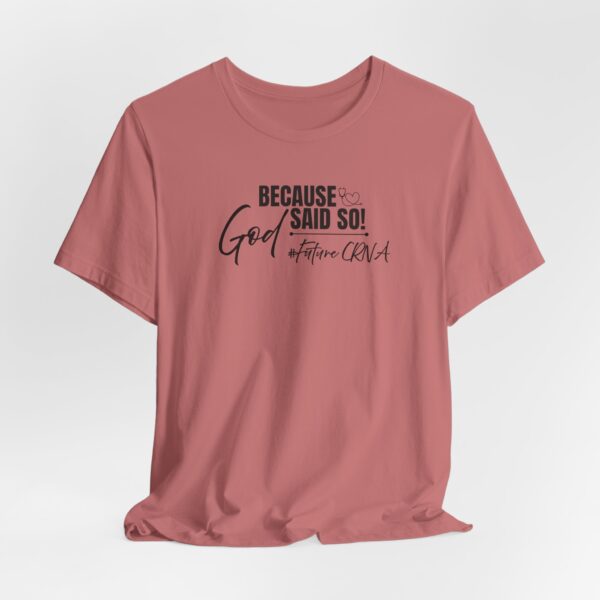 Because God Said So! #FutureCRNA Tee